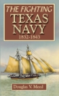Image for Fighting Texas Navy 1832-1843