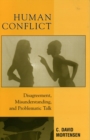 Image for Human conflict: disagreement, misunderstanding, and problematic talk