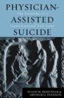 Image for Physician-Assisted Suicide: The Anatomy of a Constitutional Law Issue