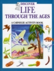 Image for Discover Life Through the Ages: A Carnegie Activity Book