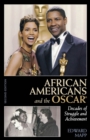 Image for African Americans and the Oscar: Decades of Struggle and Achievement