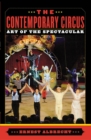 Image for The contemporary circus: art of the spectacular