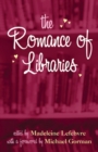 Image for The romance of libraries
