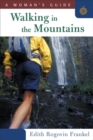 Image for Walking in the mountains: a woman&#39;s guide