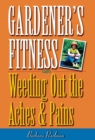 Image for Gardener&#39;s fitness: weeding out the aches and pains