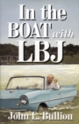 Image for In The Boat With LBJ