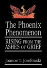 Image for The Phoenix phenomenon: rising from the ashes of grief
