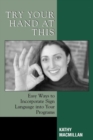 Image for Try your hand at this: easy ways to incorporate sign language into your programs