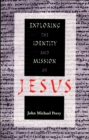 Image for Exploring the identity and mission of Jesus