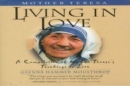 Image for Mother Teresa: Living in Love: A Compilation of Mother Teresa&#39;s Teachings on Love