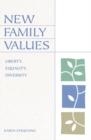 Image for New family values: liberty, equality, diversity