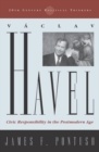 Image for Vaclav Havel: Civic Responsibility in the Postmodern Age
