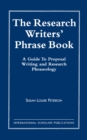Image for The Research Writer&#39;s Phrase Book: A Guide to Proposal Writing and Research Phraseology