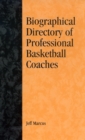 Image for Biographical directory of professional basketball coaches