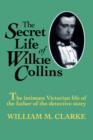 Image for Secret Life of Wilkie Collins