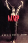 Image for Vamp: The Rise and Fall of Theda Bara
