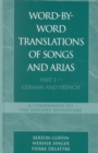 Image for Word-By-Word Translations of Songs and Arias, Part I: German and French