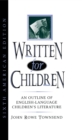 Image for Written for children: an outline of English-language children&#39;s literature