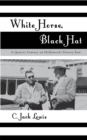 Image for White horse, black hat: a quarter century on Hollywood&#39;s Poverty Row