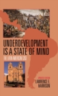Image for Underdevelopment is a state of mind: the Latin American case