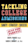 Image for Tackling college admissions: sanity + strategy = success : just for parents