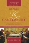 Image for Rome &amp; Canterbury: the elusive search for unity