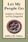 Image for Let my people go: insights to Passover and the Haggadah