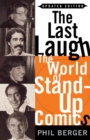 Image for The Last Laugh: The World of the Stand-Up Comics