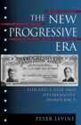 Image for The New Progressive Era: Toward a Fair and Deliberative Democracy