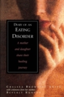 Image for Diary of an eating disorder: a mother and daughter share their healing journey