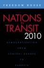 Image for Nations in Transit 2010: Democratization from Central Europe to Eurasia.
