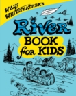 Image for Willy Whitefeather&#39;s river book for kids.