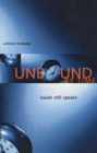 Image for Unbound by time: Isaiah still speaks