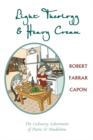Image for Light theology &amp; heavy cream: the culinary adventures of Pietro &amp; Madeleine