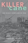 Image for Killer &#39;Cane: The Deadly Hurricane of 1928