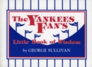 Image for The Yankees Fan&#39;s Little Book of Wisdom