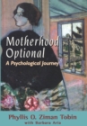 Image for Motherhood optional: a psychological journey