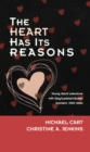 Image for The heart has its reasons: young adult literature with gay/lesbian/queer content, 1969-2004 : no. 18