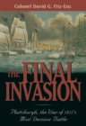 Image for The final invasion: Plattsburgh, the War of 1812&#39;s most decisive battle