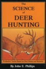 Image for The Science of Deer Hunting: Productive Tactics Based on deer Senses and Behavior Book 2