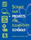 Image for Science fair projects for elementary schools: step by step