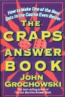 Image for The craps answer book: how to make one of the best bets in the casino even better