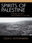 Image for Spirits of Palestine: Palestinian women and stories of the jinn