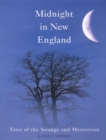 Image for Midnight in New England: tales of the strange and mysterious