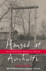 Image for Hanged at Auschwitz: An Extraordinary Memoir of Survival