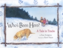 Image for Who&#39;s been here?: a tale in tracks