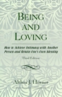 Image for Being and Loving: How to Achieve Intimacy with Another Person and Retain One&#39;s Own Identity
