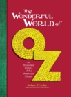 Image for The Wonderful World of Oz: An Illustrated History of the American Classic