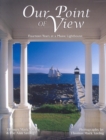 Image for Our point of view: fourteen years at a Maine lighthouse
