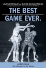 Image for The best game ever: how Frank Mcguire&#39;s &#39;57 Tar Heels beat Wilt and revolutionized college basketball